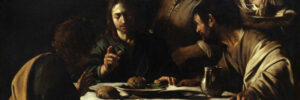 Caravaggio, The Supper at Emmaus, 1606